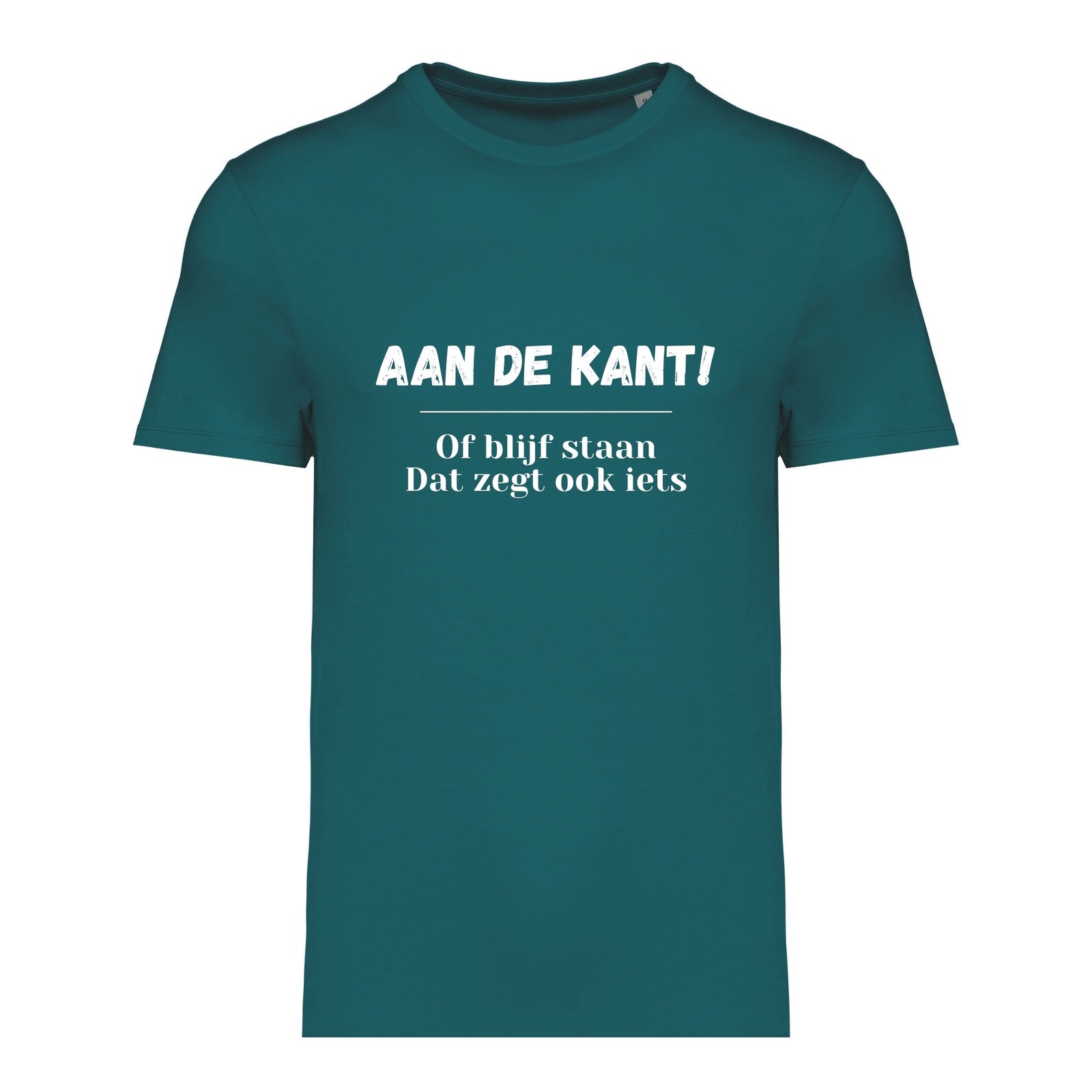 Aan de kant! Of blijf staan. Dat zegt ook iets – T-shirt
