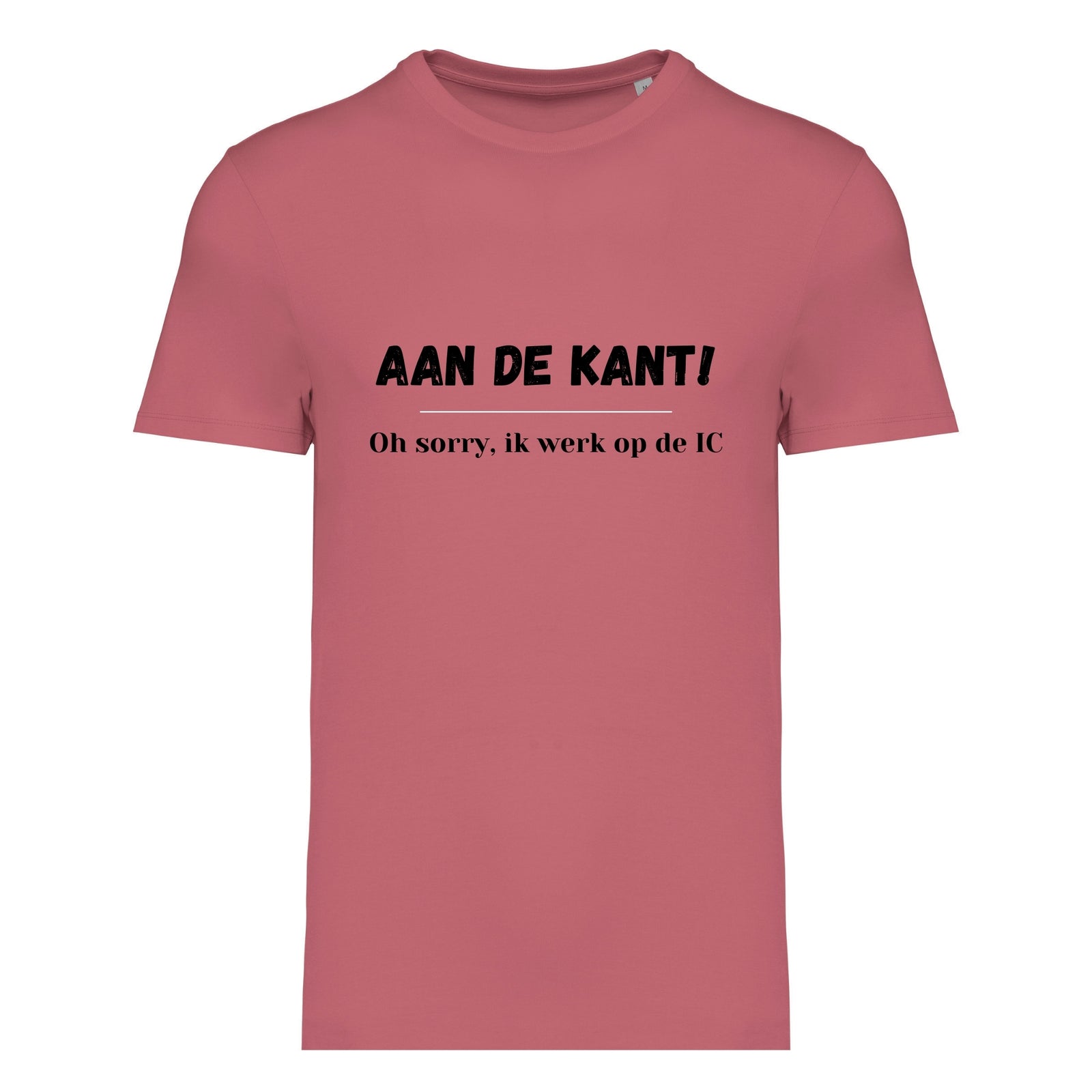 Aan de kant! Oh sorry, ik werk op de IC – T-shirt