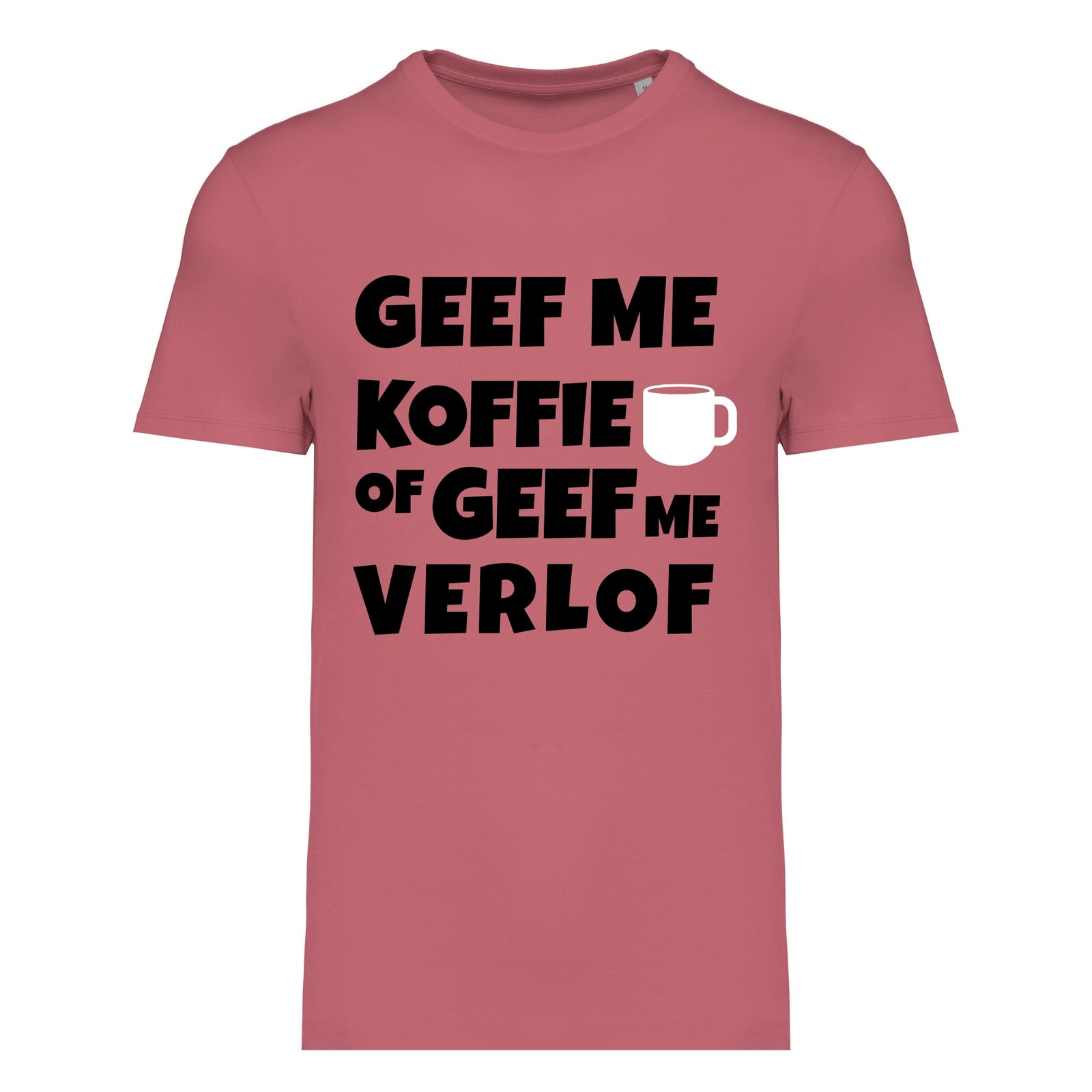 Geef me koffie of geef me verlof – T-shirt