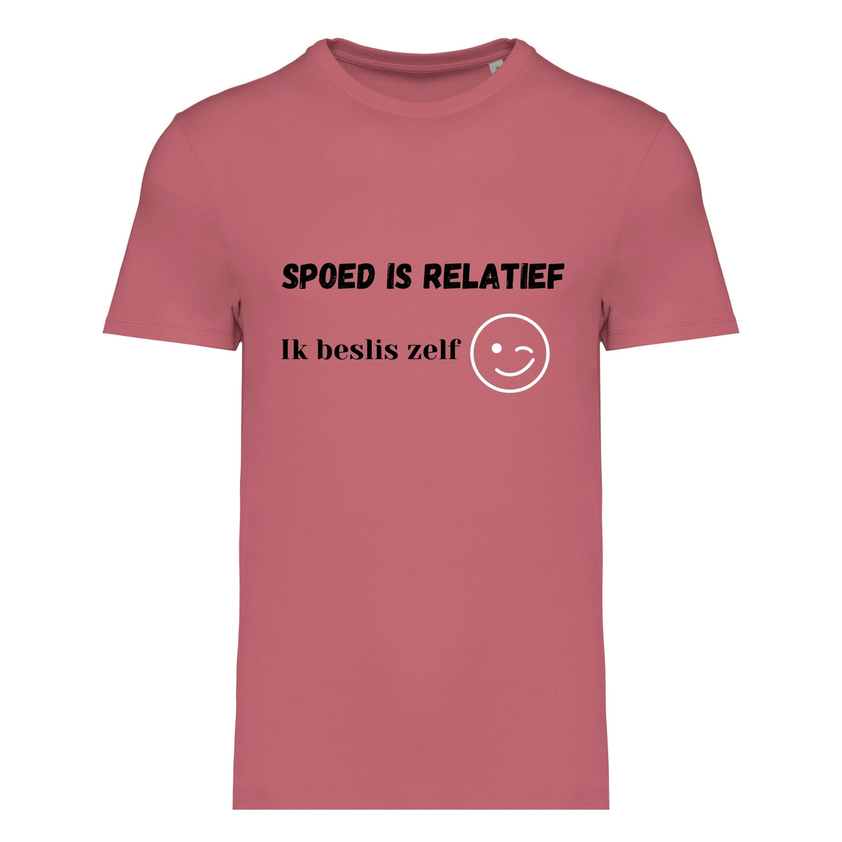 Spoed is relatief, Ik beslis zelf – T-shirt