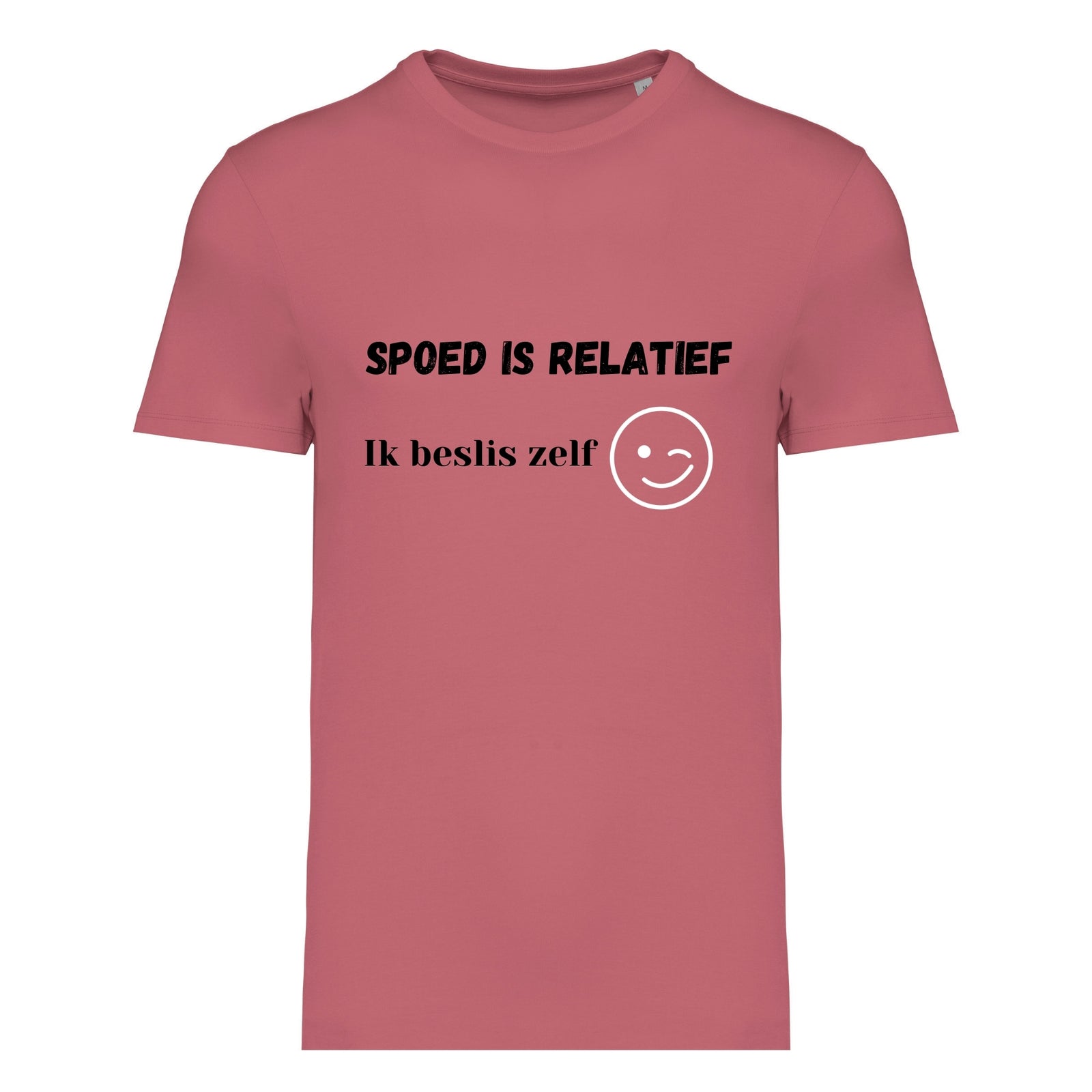 Spoed is relatief, Ik beslis zelf – T-shirt