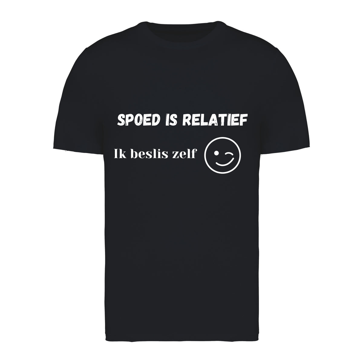 Spoed is relatief, Ik beslis zelf – T-shirt