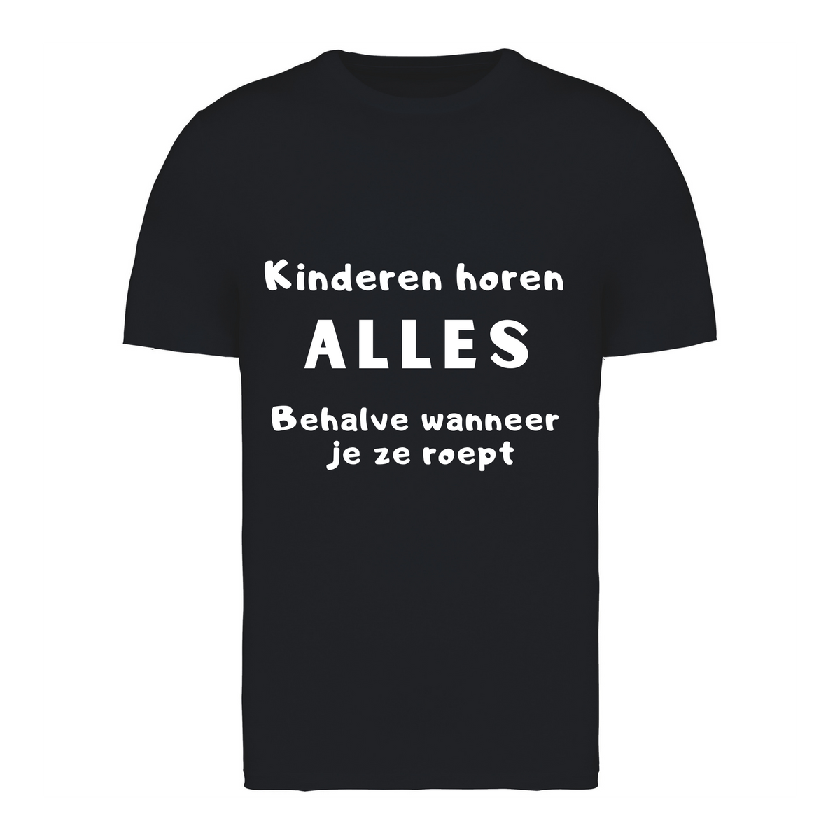 Kinderen horen ALLES – T-shirt