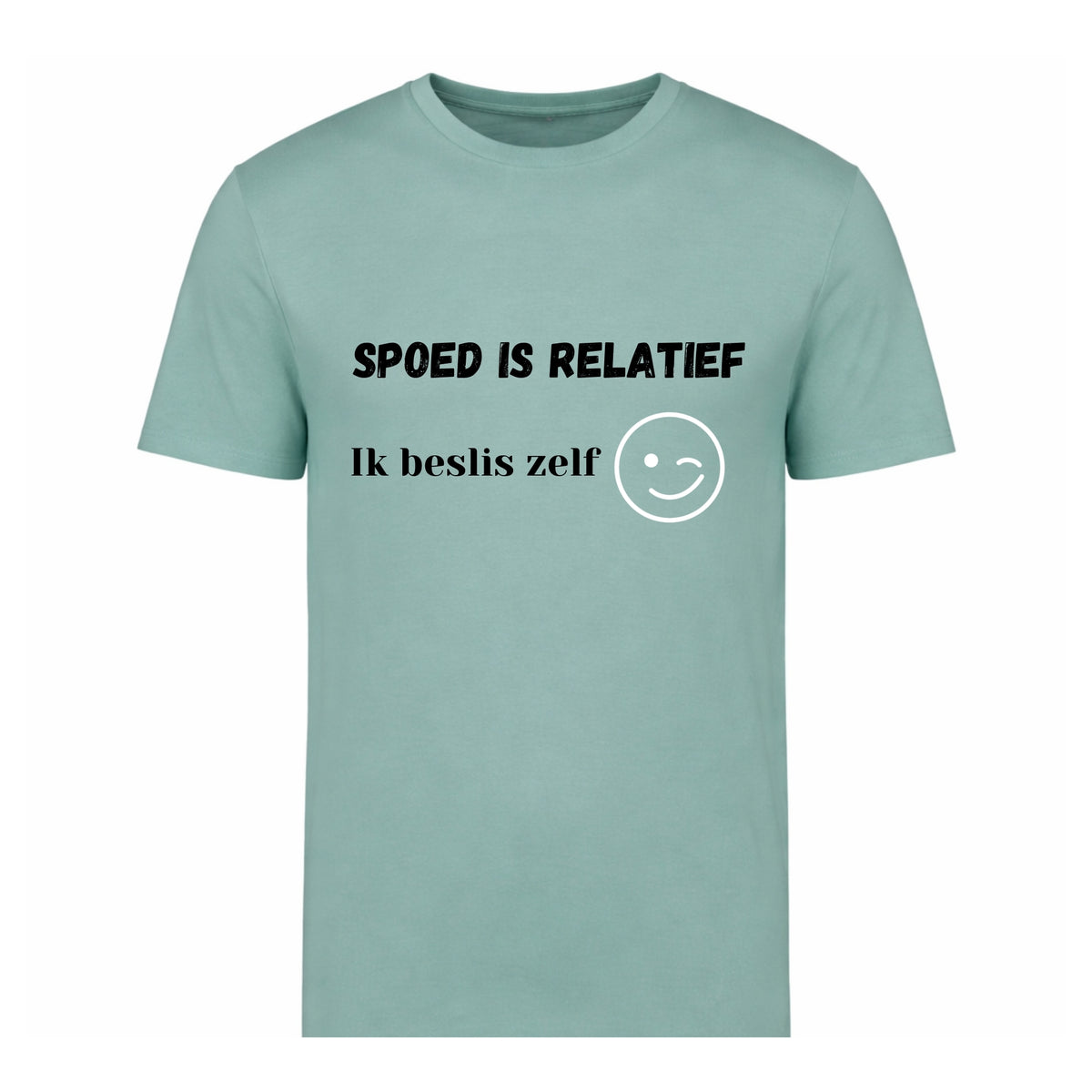 Spoed is relatief, Ik beslis zelf – T-shirt