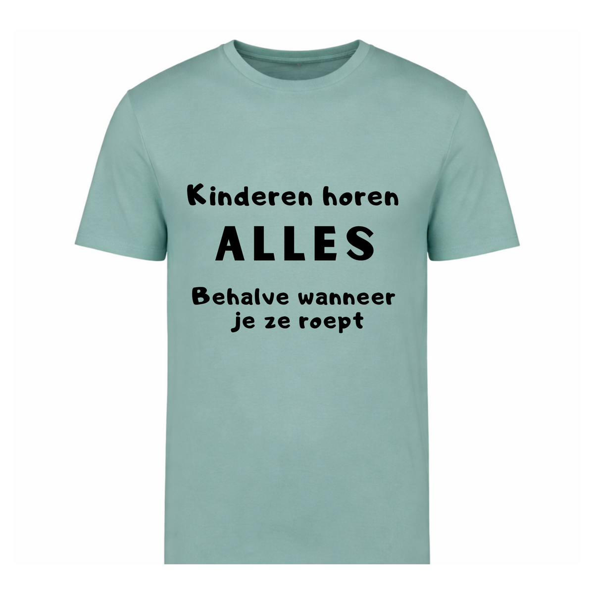 Kinderen horen ALLES – T-shirt