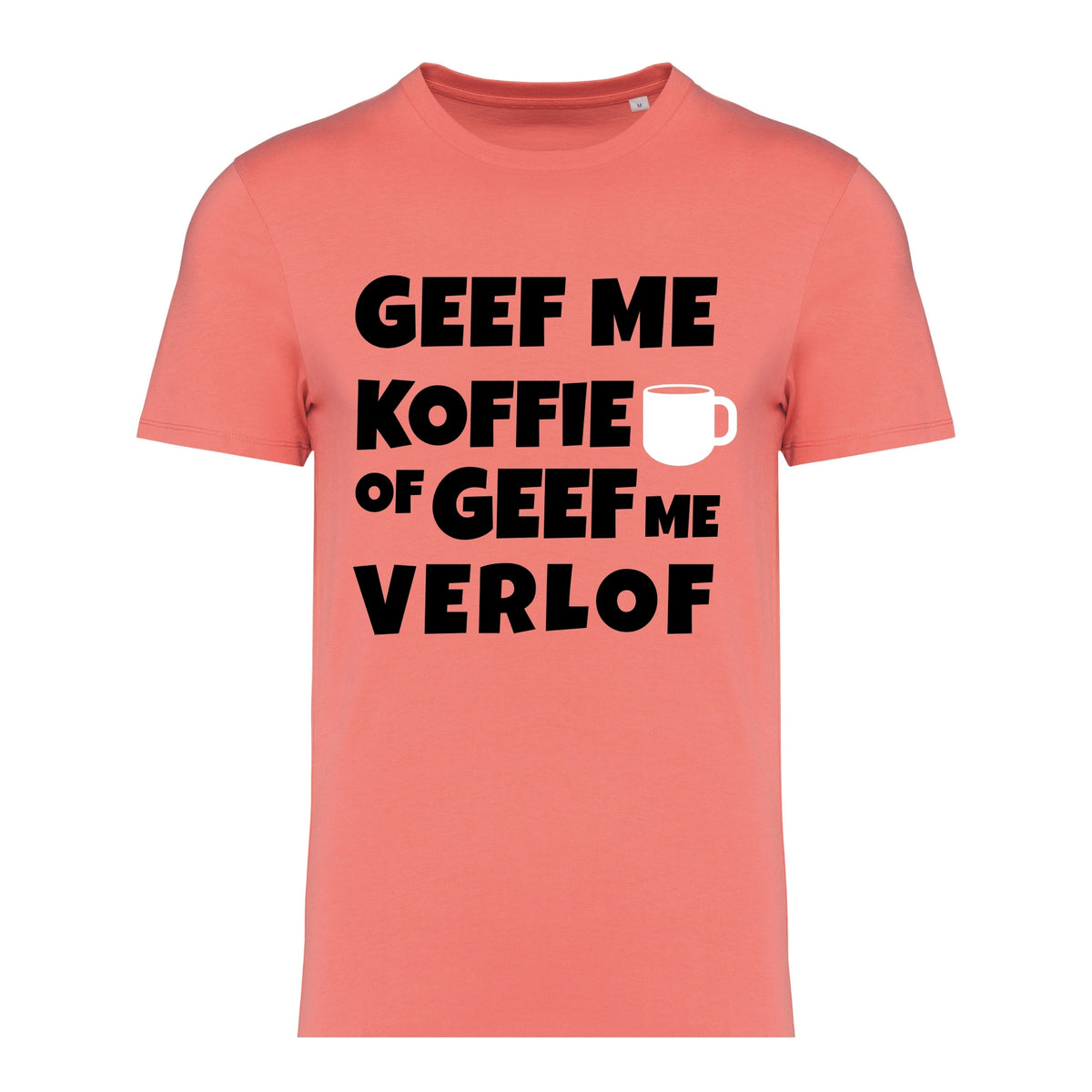 Geef me koffie of geef me verlof – T-shirt
