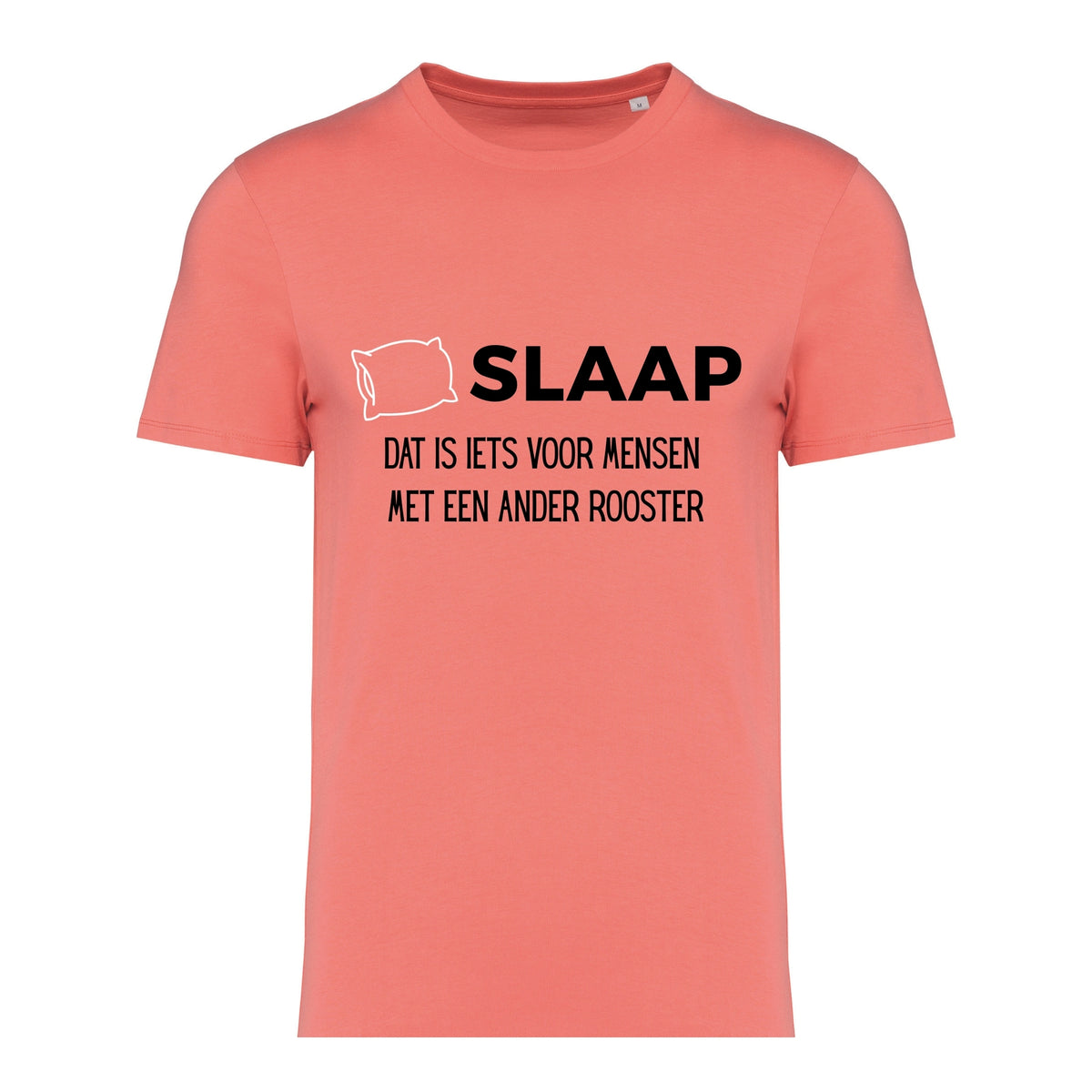 SLAAP, Dat is iets voor mensen met een ander rooster – T-shirt