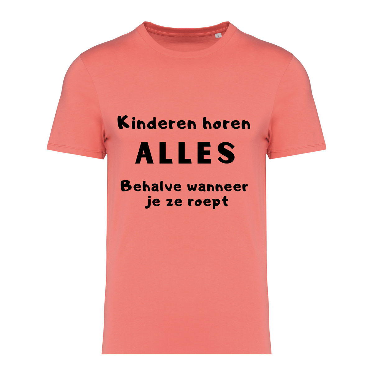 Kinderen horen ALLES – T-shirt