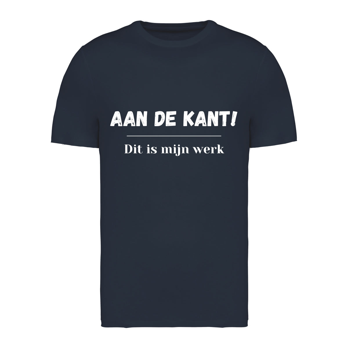 Aan de kant! Dit is mijn werk – T-shirt
