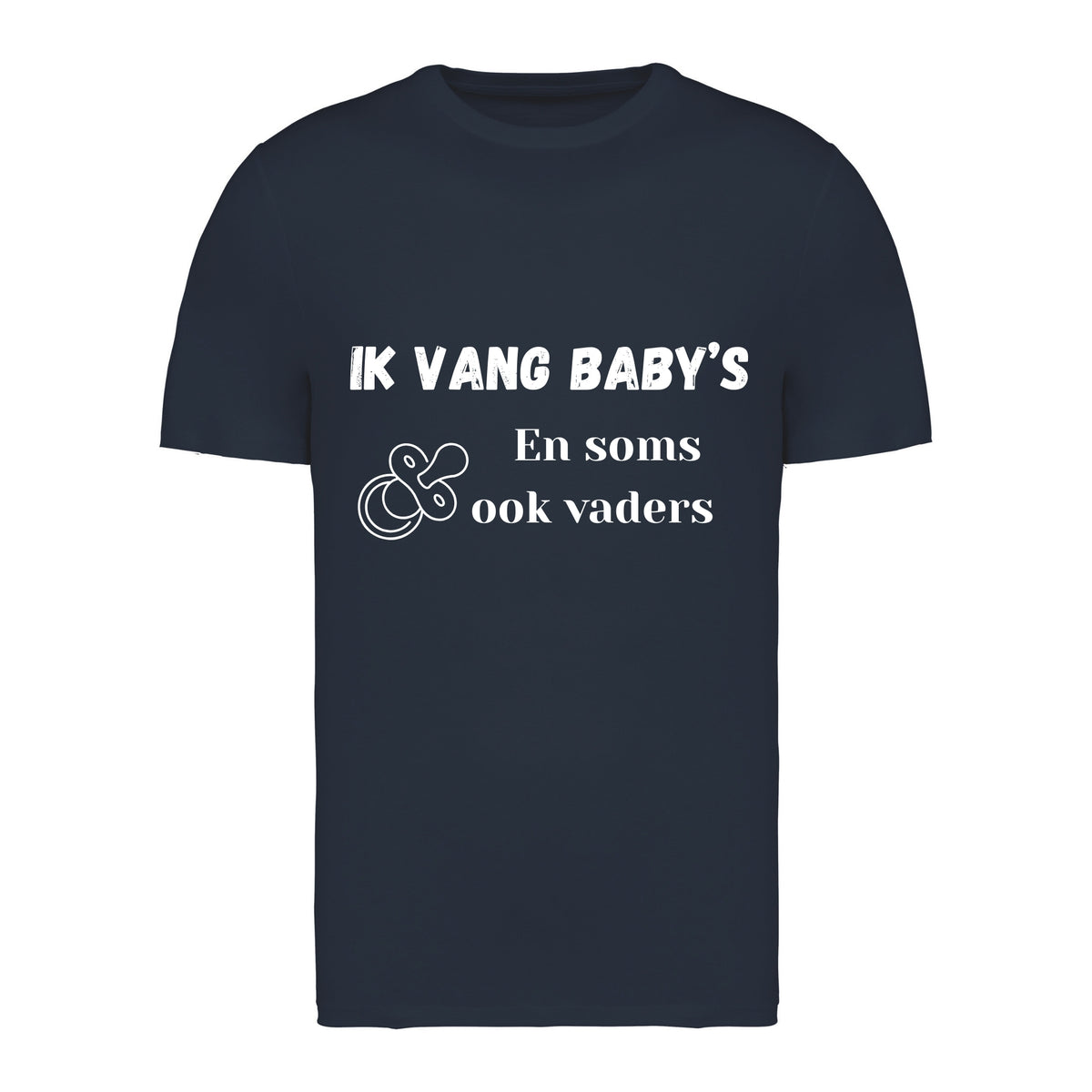 Ik vang baby’s – En soms ook vaders – T-shirt