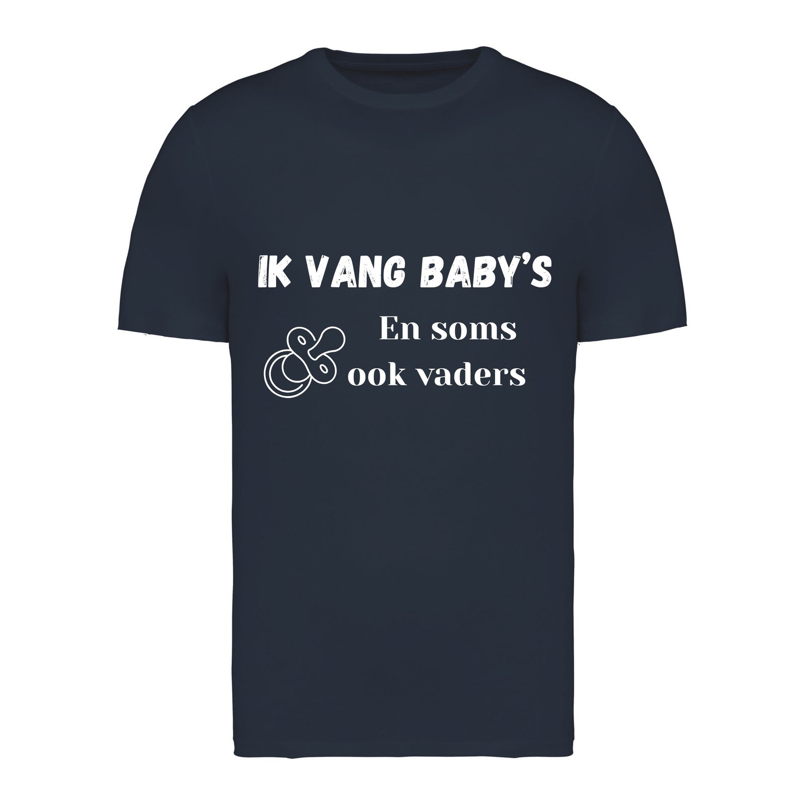 Ik vang baby’s – En soms ook vaders – T-shirt