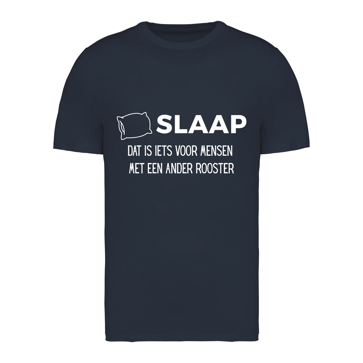 SLAAP, Dat is iets voor mensen met een ander rooster – T-shirt