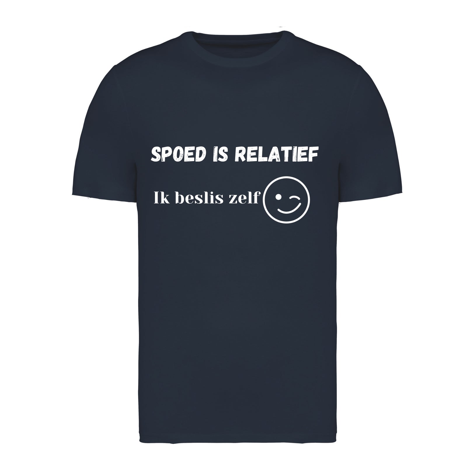 Spoed is relatief, Ik beslis zelf – T-shirt