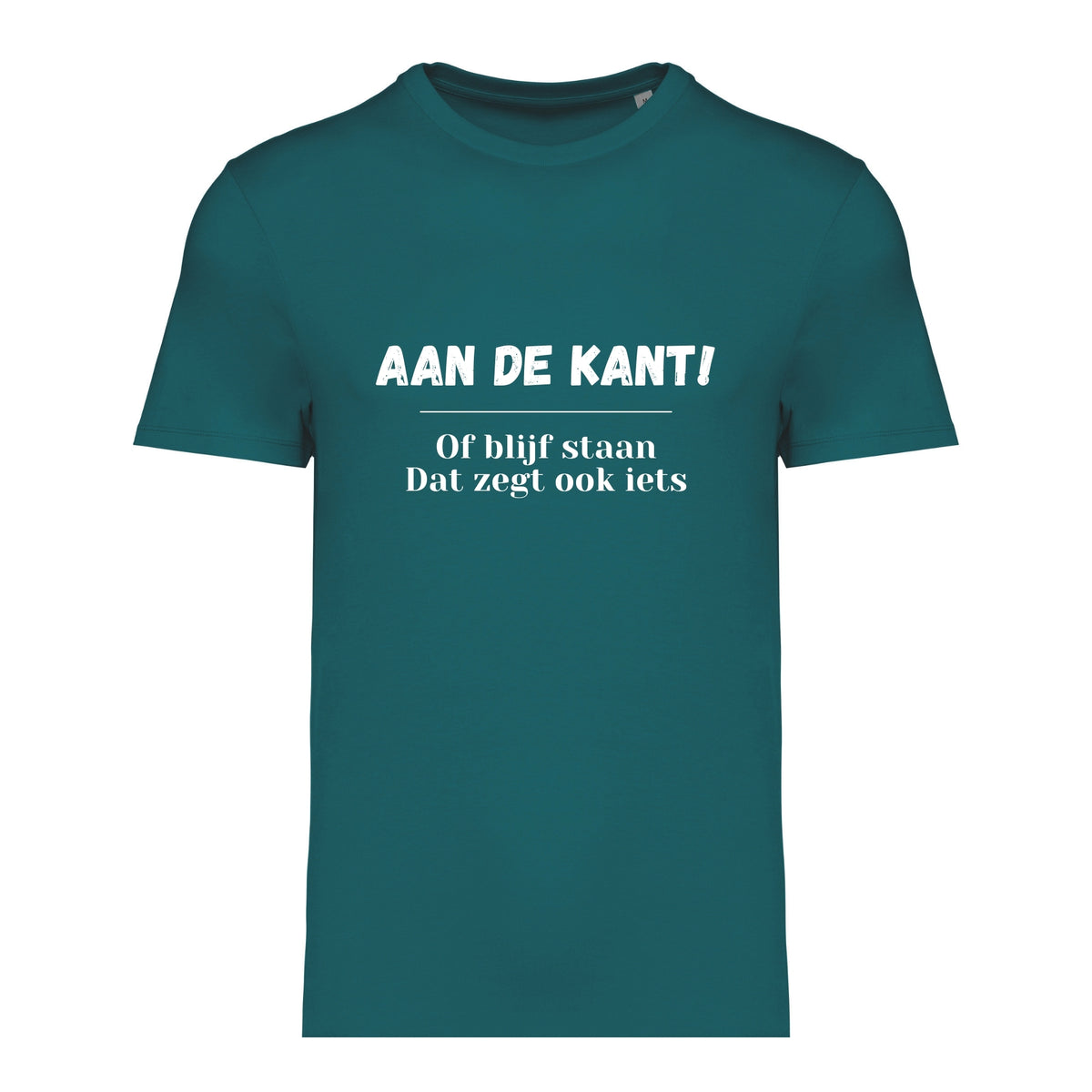 Aan de kant! Of blijf staan. Dat zegt ook iets – T-shirt