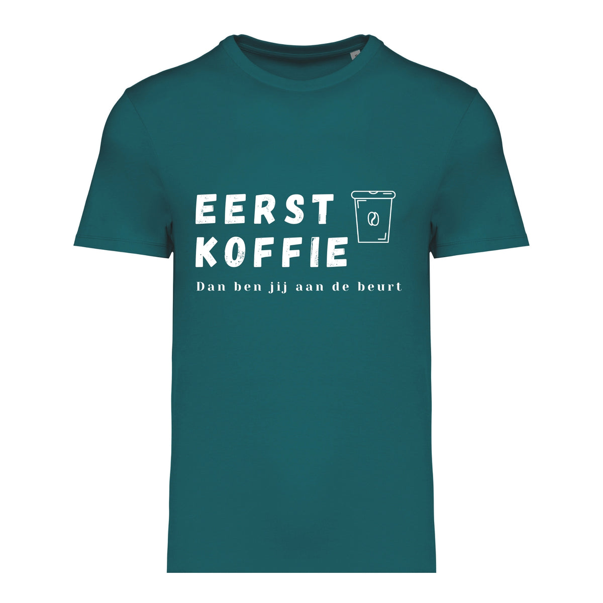 Eerst koffie, Dan ben jij aan de beurt – T-shirt
