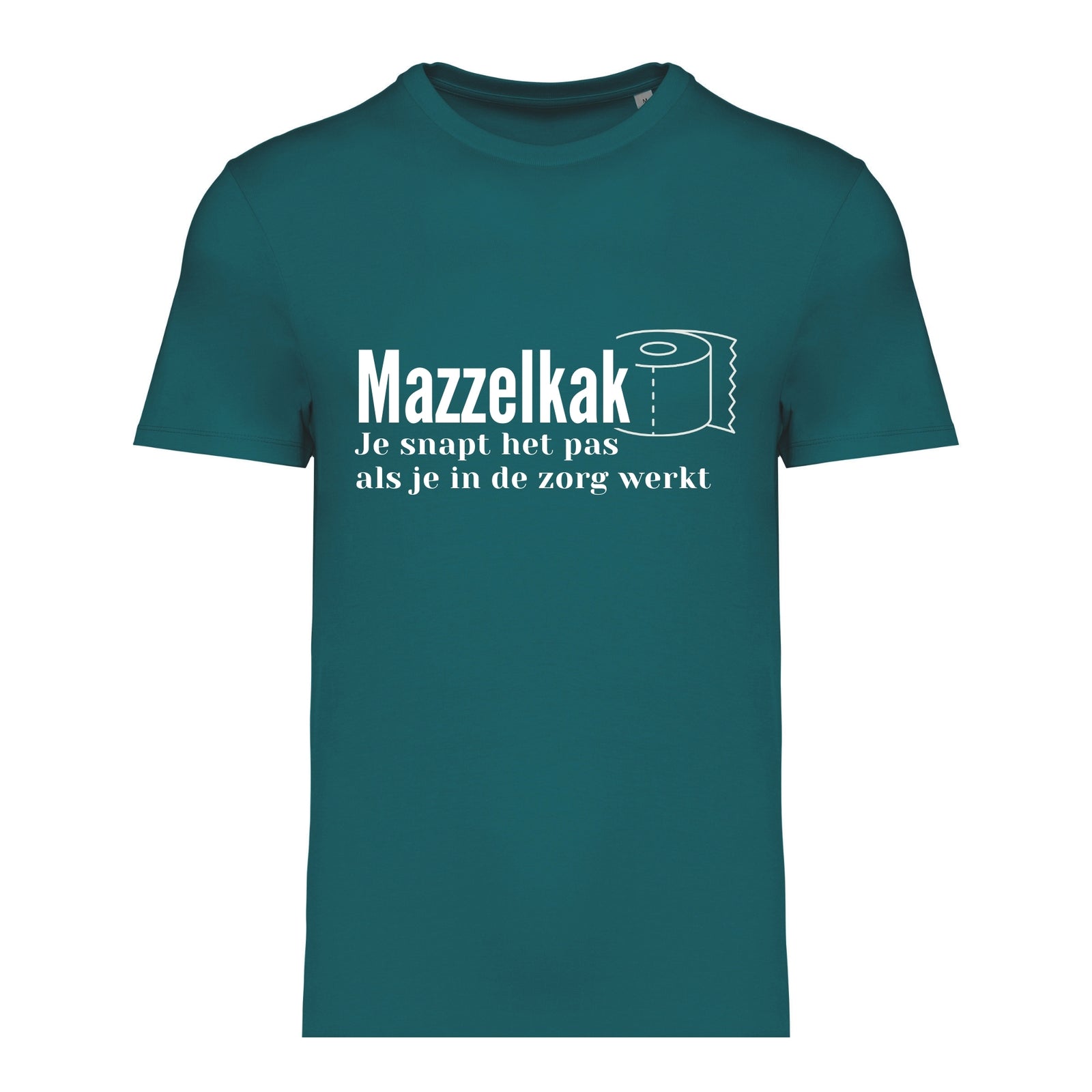 Mazzelkak - Je snapt het als je in de zorgt werkt – T-shirt
